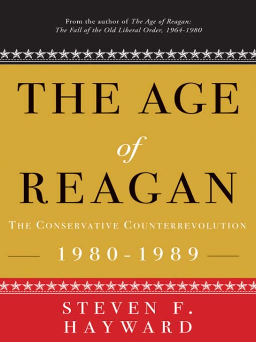 Title details for The Age of Reagan by Steven F. Hayward - Available